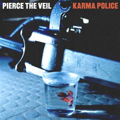 Karma Police : Une mélodie rêveuse et poignante qui explore les thèmes de la culpabilité et du jugement